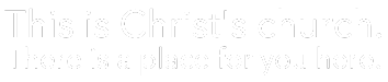 Page Footer: ELCA Tagline (This is Christ's Church. There is a place for you here.)